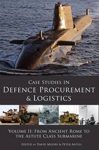 Cover image for Case Studies in Defence Procurement: From Ancient Rome to the Astute Class Submarine