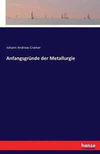 Cover image for Anfangsgrunde der Metallurgie