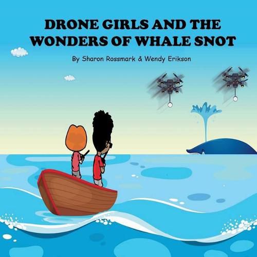 Cover image for Drone Girls And The Wonders Of Whale Snot