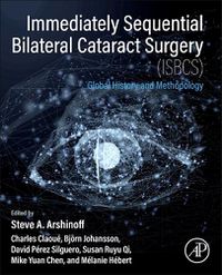 Cover image for Immediately Sequential Bilateral Cataract Surgery (ISBCS): Global History and Methodology