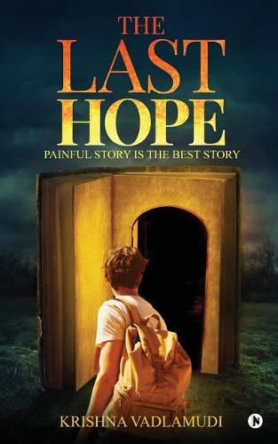 Cover image for The Last Hope: Painful Story Is The Best Story