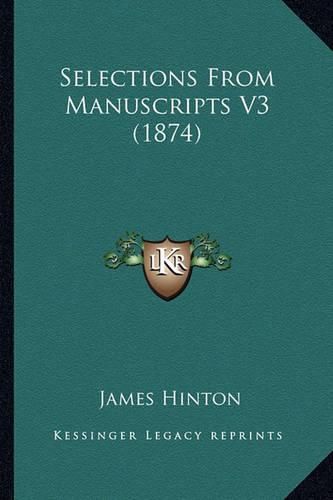 Selections from Manuscripts V3 (1874)