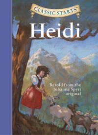 Cover image for Classic Starts (R): Heidi: Retold from the Johanna Spyri Original