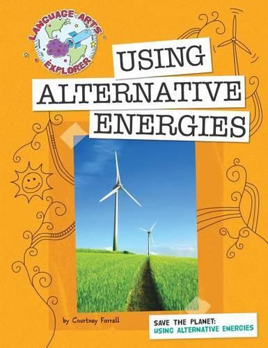 Cover image for Save the Planet: Using Alternative Energies