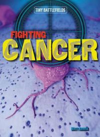 Cover image for Fighting Cancer