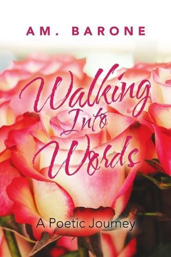 Cover image for Walking Into Words: A Poetic Journey