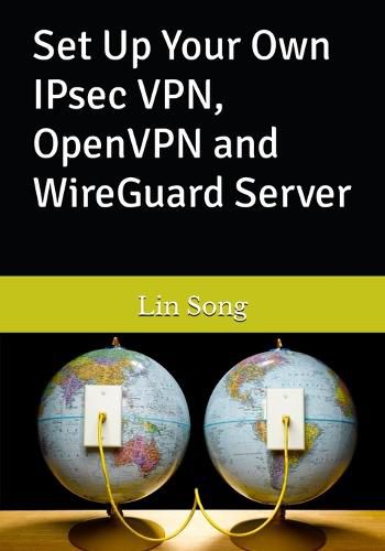 Set Up Your Own IPsec VPN, OpenVPN and WireGuard Server