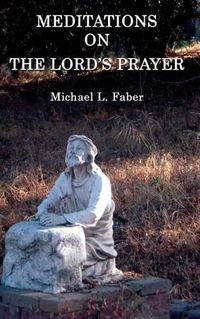 Cover image for Meditations on the Lord's Prayer