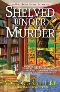 Cover image for Shelved Under Murder: A Blue Ridge Library Mystery
