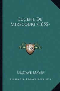 Cover image for Eugene de Mirecourt (1855)