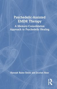 Cover image for Psychedelic-Assisted EMDR Therapy