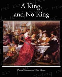 Cover image for A King, and No King