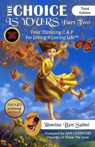 Cover image for The Choice Is Yours: Your Thinking C.A.P For Living & Loving Life part 2