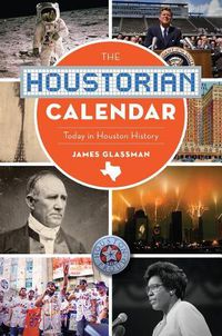 Cover image for The Houstorian Calendar: Today in Houston History