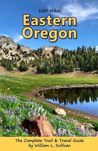 Cover image for 100 Hikes: Eastern Oregon