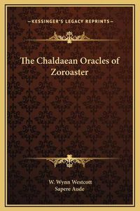 Cover image for The Chaldaean Oracles of Zoroaster