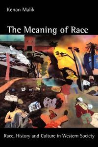 Cover image for The Meaning of Race: Race, History, and Culture in Western Society