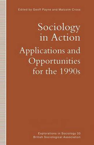 Cover image for Sociology in Action: Applications and Opportunities for the 1990s