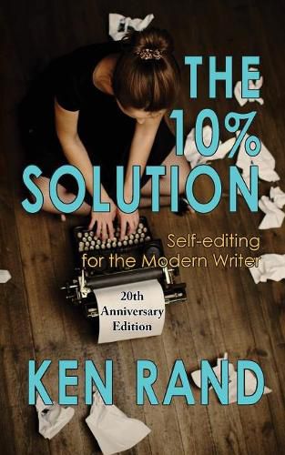 Cover image for The 10% Solution: Self-editing for the Modern Writer