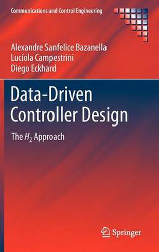 Cover image for Data-Driven Controller Design: The H2 Approach