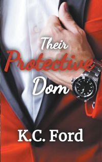 Cover image for Their Protective Dom