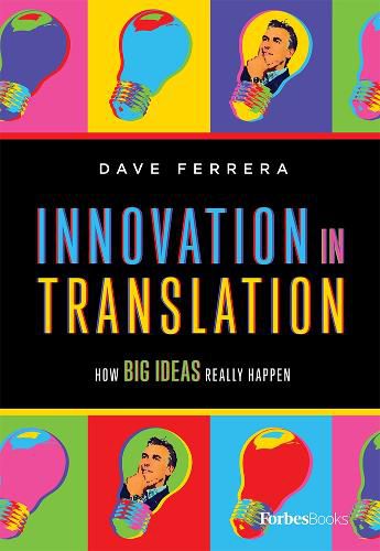 Cover image for Innovation in Translation: How Big Ideas Really Happen