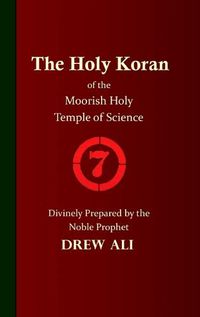 Cover image for The Holy Koran of the Moorish Holy Temple of Science - Circle 7