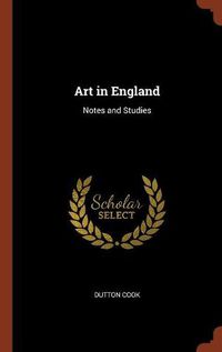 Cover image for Art in England: Notes and Studies