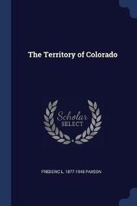 Cover image for The Territory of Colorado