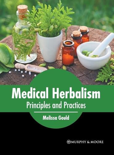 Cover image for Medical Herbalism: Principles and Practices