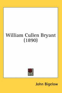 Cover image for William Cullen Bryant (1890)