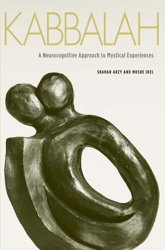 Cover image for Kabbalah: A Neurocognitive Approach to Mystical Experiences