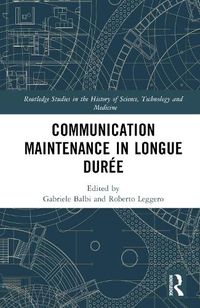Cover image for Communication Maintenance in Longue Duree