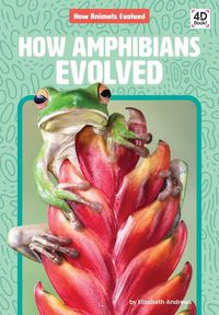 Cover image for How Amphibians Evolved