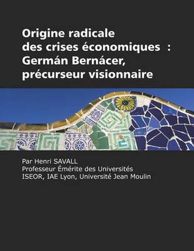 Cover image for Origine Radicale des Crises Economiques: German Bernacer, Precurseur Visionnaire