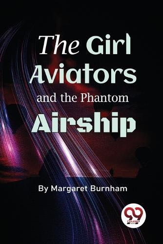 Cover image for The Girl Aviators and the Phantom Airship