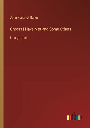 Cover image for Ghosts I Have Met and Some Others