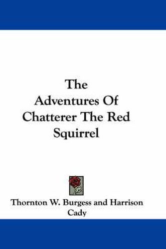 Cover image for The Adventures of Chatterer the Red Squirrel