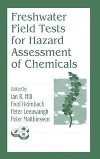 Cover image for Freshwater Field Tests for Hazard Assessment of Chemicals