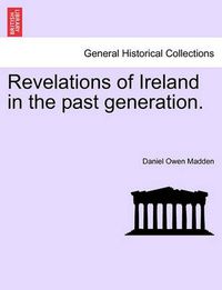 Cover image for Revelations of Ireland in the Past Generation.