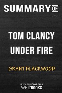 Cover image for Summary of Tom Clancy Under Fire (A Jack Ryan Jr. Novel): Trivia/Quiz for Fans