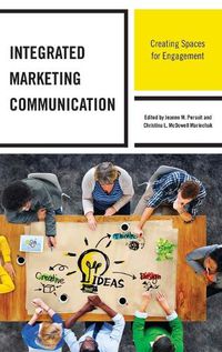 Cover image for Integrated Marketing Communication: Creating Spaces for Engagement