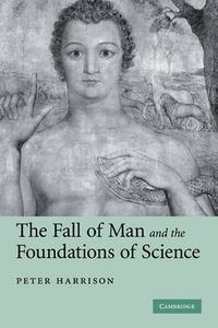 Cover image for The Fall of Man and the Foundations of Science