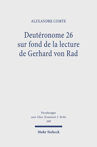 Cover image for Deuteronome 26 sur fond de la lecture de Gerhard von Rad