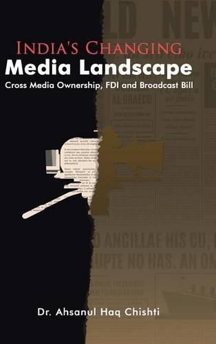 Cover image for India's Changing Media Landscape: Cross Media Ownership, FDI and Broadcast Bill