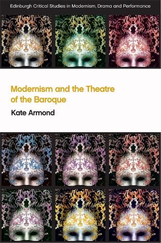 Cover image for Modernism and the Theatre of the Baroque
