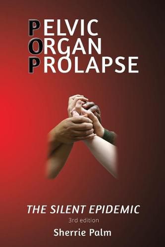 Cover image for Pelvic Organ Prolapse: The Silent Epidemic