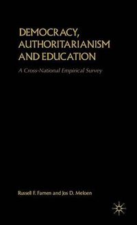 Cover image for Democracy, Authoritarianism and Education: A Cross-National Empirical Survey