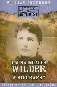 Cover image for Laura Ingalls Wilder: A Biography