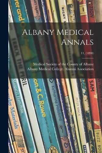 Cover image for Albany Medical Annals; 11, (1890)